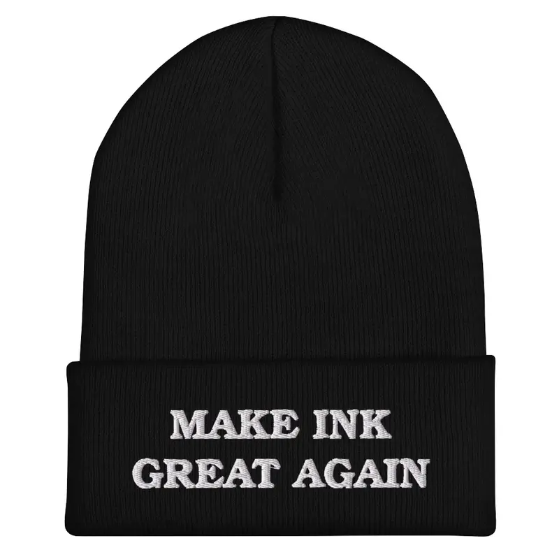 Make Ink Great Again