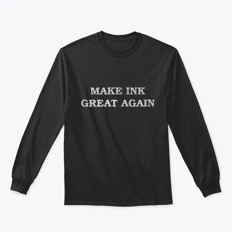 Make Ink Great Again