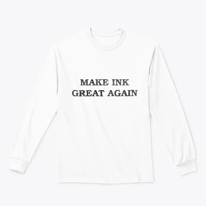 Make Ink Great Again